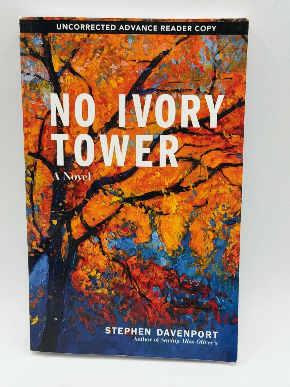No Ivory Tower: A Novel by Stephen Davenport Uncorrected Advance Reader Copy PB